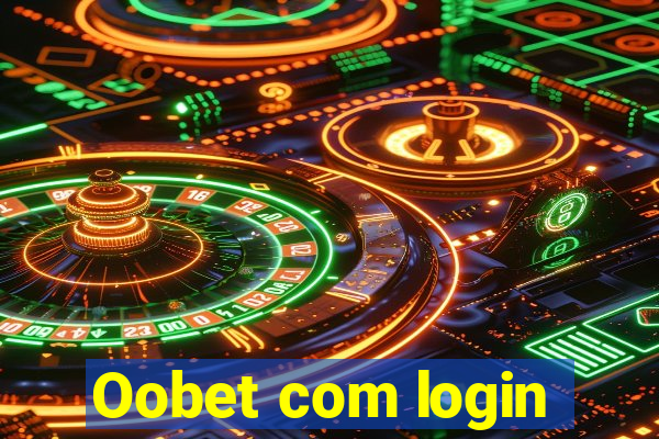 Oobet com login